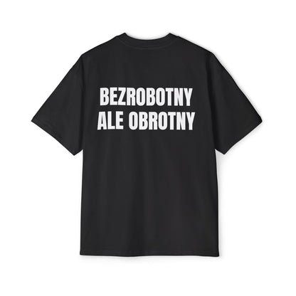 BEZROBOTNY ALE OBROTNY Koszulka Bluzka Boxy Oversized Tee T-shirt