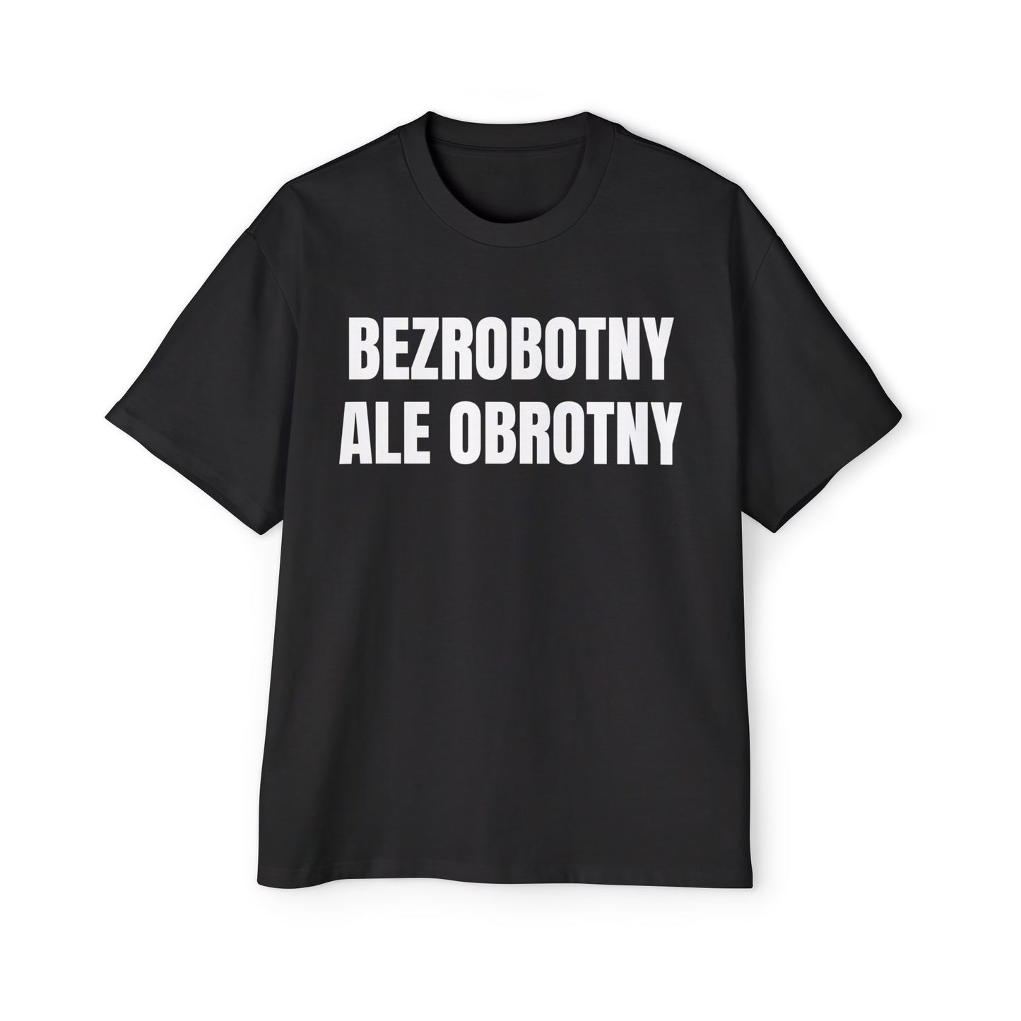BEZROBOTNY ALE OBROTNY Koszulka Bluzka Boxy Oversized Tee T-shirt