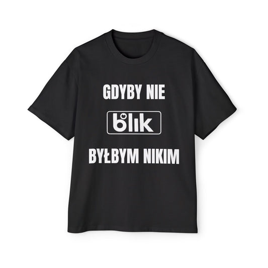 GDYBY NIE BLIK BYLBYM NIKIM Koszulka Bluzka Boxy Oversized Tee T-shirt