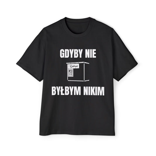 GDYBY NIE PACZKOMATY BYLBYM NIKIM Koszulka Bluzka Boxy Oversized Tee T-shirt