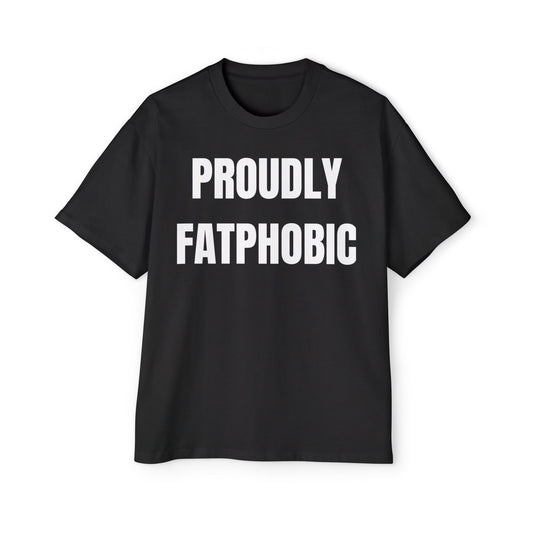 PROUDLY FATPHOBIC Koszulka Bluzka Boxy Oversized Tee T-shirt